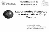 Laboratorios Remotos de Automatización y Control · 2012-08-30 · recursos de laboratorio, n Compartir los recursos de laboratorio de que disponga cada Campus, y n Promover la creación