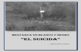MESTANZA EN BLANCO Y NEGRO “EL SUICIDA”mestanzacity.weebly.com/uploads/9/9/5/2/9952210/mestanza_en_blanco_y... · Nuestro destino es la población de Mestanza. Frente a lo que