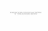 DESCOLONIZACIÓN Y TRANSICIÓN · Descolonización y transición Raúl Prada Alcoreza Alberto Acosta y Esperanza Martínez (Compiladores) 1ra. edición: Ediciones Abya-Yala Av. 12