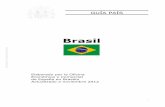 Informe Secretaría: Guía País1 GUÍA PAÍS Brasil Elaborado por la Oficina Económica y Comercial de España en Brasilia Actualizado a noviembre 2012