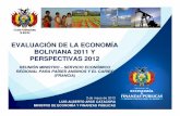 EVALUACI ÓN DE LA ECONOM ÍA BOLIVIANA 2011 Y …...evaluaci Ón de la econom Ía boliviana 2011 y perspectivas 2012 reuni Ón ministro – servicio econ Ómico regional para pa Íses