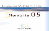 Fundación GALICIA EUROPA Memoriate con obxecto de aprobar a liquidación do orzamento ordi-nario, a xestión económica e a memoria das actividades correspondentes ao exercicio anterior,