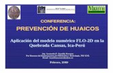 PREVENCIÓN DE HUAICOS - USMPusmp.edu.pe/idp/wp-content/uploads/2015/11/leonardo... · 2016-10-04 · PREVENCIÓN DE HUAICOS Aplicación del modelo numérico FLOAplicación del modelo