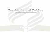 Revelándose al Públicocolumbiaunionadventists.org/sites/default/files/goingpublic_spanish.pdf · cuando desea que ellos asistan a un esfuerzo de evangelismo bajo carpa o por DVD.