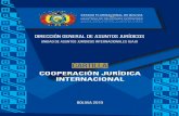 Cartilla: COOPERACIÓN JURÍDICA · del Perú, en materia penal, es el Ministerio Público ... según su legislación interna). 4 AUTORIDAD CENTRAL EN BOLIVIA En el Estado boliviano,