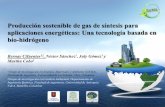 Producción sostenible de gas de síntesis para aplicaciones ... · Producción sostenible de gas de síntesis para aplicaciones energéticas: Una tecnología basada en bio-hidrógeno