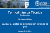 Fundamentos - Universidad Nacional De Colombiared.unal.edu.co/cursos/ingenieria/2017279/pdf/und_6/cap6joulebrayton... · 6.1 Ciclos Joule-Brayton ideal y real ... Motores Turbinas