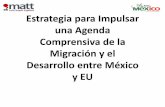 Estrategia para Impulsar una Agenda Comprensiva de la ... unam_Miryan.pdf · Agenda con Estados Unidos •Introducir el tema en el debate migratorio o en el post-debate que tendrá