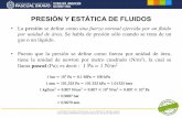 PRESIÓN Y ESTÁTICA DE FLUIDOSsde93703475e1370e.jimcontent.com/download/version...PRESIÓN Y ESTÁTICA DE FLUIDOS ! • En el sistema inglés, la unidad de presión es la libra-fuerza