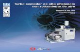 Turbo soplador de alta eficiencia con rodamiento de aire · 2019-07-25 · tecnologías convencionales de sopladores, sistemas motrices y control. Bajo nivel de ruido y vibración