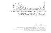 LAMATRIZ INSUMO-PRODUCTO YLADISTRIBUCIأ“N DEL Resumen Muأ±oz Alberto y Camilo Riaأ±o, "La matriz Insumo-Producto