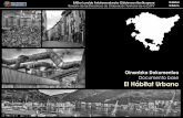 Oinarrizko Dokumentua Documento base El Hábitat Urbano · planeamiento general, armonizando la ordenación de las áreas limítrofes de los municipios. Objetivo: Coordinar el planeamiento