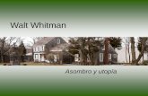 Walt Whitman - IES Avempace · 11 años para aprender el oficio de impresor y tipógrafo. Así - y además como periodista - se ganaría la vida casi siempre. Nuestras componendas