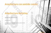 Ayto. de Vitoria-Gasteiz. Jornadas especializadas para la ... · Arquitectura con sentido común: Arquitectura holística. /// J. especializadas para la construcción. Ayto. Vitoria-Gasteiz.
