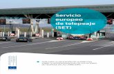 Servicio europeo de telepeaje (SET) · El servicio europeo de telepeaje (SET) garantizará esta interoperabilidad en toda la red de carreteras de la UE. El SET permiti rá que los