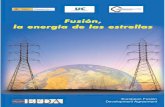 Fusión, la energía de las estrellas - CIEMATfusionsites.ciemat.es/.../11/La_energia_de_las_estrellas.pdf8 FUSION EXPO EXPO La fuente de enerLa fuente de energía de las estrgía