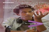 Accenture Technology Vision 2016 · 2017-07-07 · tecnología o, como algunos temen, sustituyendo al ser humano por tecnología. Las empresas deben centrarse en capacitar a las personas