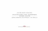 ALCALDES DE GIRONA 1939-1979 · 4 ALCALDES DE GIRONA 1939-1979 Joan Maria de Ribot i de Balle es féu càrrec de l’alcaldia de Girona de manera transitòria, durant un breu període.