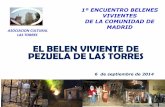 EL BELEN VIVIENTE DE PEZUELA DE LAS TORRESbelenviviente.com/archivos/Belen viviente de Pezuela rev 2 (6.9.2014).pdfúltimo Belen hubo 15 escenas: ASOCIACION CULTURAL LAS TORRES Escenas