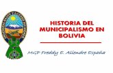 HISTORIA DEL MUNICIPALISMO EN BOLIVIA · nombrar los jurados para los delitos de imprenta, ... de bolivia capitalismo de estado estado participaba en la act. productiva 1980 acciones