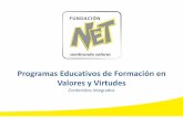 Programas Educativos de Formación en Valores y Virtudesclubnet.fundacionnet.cl/wp-content/uploads/2013/07/Programas-Educativ... · -Historieta -Monstruos del vicio . Comprensión