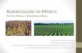 AGROECOLOGÍA EN MÉXICO - PP-AL · 2017-10-24 · •Relieve: planicies costeras, altiplano; sistemas montañosos en 60% de la superficie •Suelos diversos •Disponibilidad de