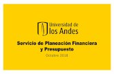 Servicio de Planeación Financiera y Presupuesto de... · 2018-10-17 · Alcance del Servicio El alcance del servicio de Presupuesto contempla dos grandes áreas: La primera el marco