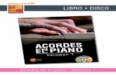 LIBRO + DISCO - play-music.comAcordes en el piano - Volumen 1 Nuestro libro presenta las bases claras y prácticas del estudio de los acordes en el piano. Este primer volumen dedicado