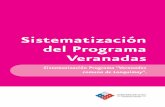Sistematización del Programa Veranadas · Pedagógicos explícitos en las Bases Curriculares de la Educación Parvularia son elementos transversales en el desarrollo del proceso