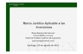 Marco Jurídico Aplicable a las Inversiones · 2017-08-29 · Rosa Bueno De Lercari (rbueno@fdlex.com.pe) Patricia Valdez Ladronde Guevara (patriciavlg@hotmail.com) Santiago, 23 de