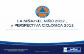LA NIÑAEL NIÑO 2012 , y PERSPECTIVA CICLONICA 2012desastres.usac.edu.gt/documentos/trabajar/... · 2019-11-27 · OFICIAL DE MONITOREO ENOS (FENOMENO DEL NIÑO) HISTORICO