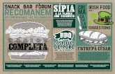 snack bar forum SIPIA irish food recomanem · Pa de sandvitx, pernil dolç, enciam, tomàquet, bacó, pollastre i ou ... Entrepà de tonyina amb pebrot rostit, olives i anxoves ...