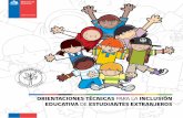 OrientaciOnes técnicas para la inclusión educativa de · 2017-12-27 · OrientaciOnes técnicas para la inclusión educativa de estudiantes extranjerOs las presentes orientaciones
