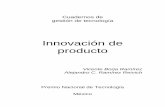 Innovación de producto - Incentivamos a las …de tecnología de que consta el modelo del Premio Nacional de Tecnología (1). En cada cuaderno se describe en qué consiste un proceso