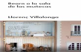 Bearn o la sala de muñecas (2017)habría gustado a Villalonga— el sutil maestro de ceremonias de los detalles formales) le habían dicho nada al respecto. El escritor —después