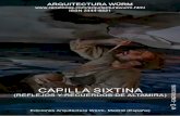 CAPILLA SIXTINA - renatocas.comrenatocas.com/arquitecturawurm/capilla_sixtina.pdf · CAPILLA SIXTINA TESIS DOCTORAL DE JUAN CARLOS CASTILLO OCHANDIANO También mucho se ha hablado