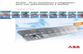 AC500 - PLCs modulares y adaptables para una ......Cartera de productos completa ABB ofrece una gama completa de dispositivos de baja tensión de una fuente: PLC, dispositivos para