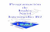 Programación de Inglés Nivel Intermedio B2y Nivel Intermedio B2-2 (5º A, 5ºB) José Jesús Ballesteros Onieva, profesor/tutor de Nivel Básico 2 (2º B) y Nivel Intermedio B2-1