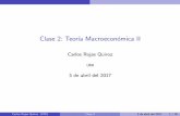 Clase 2: Teoría Macroeconómica II - CARLOS ROJAS QUIROZcarlos-rojas-quiroz.weebly.com/uploads/8/4/8/8/84880586/teomacro2-clase-2.pdf · 8 de mayo Pr actica cali cada Nro. 2 15 de