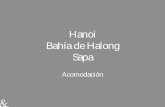 Hanoi Bahía de Halong Sapa · Con 363 habitaciones y suites. Excelente cocina francesa y de Hanoi. Hanoi - Sofitel Legend Metropole –Hotel colonial desde 1.901 Con 363 habitaciones