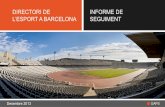 L’ESPORT A BARCELONA SEGUIMENT · 2015-03-26 · El Directori de l’Esport a Barcelona, ... al llarg del treball es decidí fer una primera aproximació d’aquesta “nova oferta