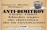 Anti-Dimitrov · por el socialismo" era de ninguna manera más avanzada que la "Unidad honrado portuguesa" de 1949. Es cierto. El unitarismo democrático y popular no es rígido.