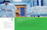 3 español II Sistema sanitario · vehículos y elementos de ayuda para inválidos, tratamientos domiciliarios con equipos especiales como la oxigenoterapia, tratamientos con produc-tos