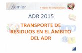 Trans Residuos ADR2015.ppt [Modo de compatibilidad] · 2. Clasificación Clasificación de residuos • Residuos de la prospección, extracción de minas y canteras y tratamientos
