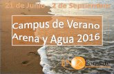 Presentación de PowerPoint Arena y Agua 2016 Guanarteme... · ellos La playa de Las Canteras. En nuestro Campus contaremos con la presencia de monitores especializados y altamente