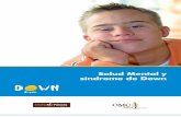 Salud Mental y síndrome de Down · 2015-06-30 · Trastornos del movimiento (tics y estereotipias motrices). Son fre-cuentes en las personas con síndrome de Down y pueden tener