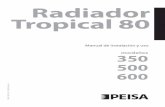 Radiador Tropical 80 - PEISA · *Valores de Potencia Térmica Nominal, acordes a Resol. 599-E/2017 Manual del Usuario Radiador Tropial 4 Disponible en baterías de 1 a 12 elementos.