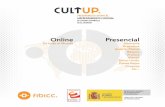 Online Presencial · conocimiento y la aplicación del talento creativo. 2. ... CultUp pretende alcanzar el máximo de participantes posibles con el fin de poder impulsar sus proyectos