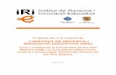 Projecte per a la creació de - UIB · 2017-04-27 · Projecte per a la creació de L'INSTITUT DE RECERCA I INNOVACIÓ EDUCATIVA (IRIE) Com a institut de la Universitat de les Illes