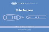 Diabetes - ICBA · Diabetes tipo 2: es el tipo más común de diabetes (90 %). Suele aparecer en adultos, aunque cada vez hay más diagnósticos en niños y adolescentes. En este